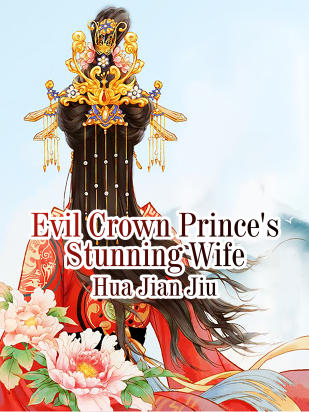 Evil Crown Prince's Stunning Wife